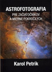 Kniha Astrofotografia pre začiatočníkov a mierne pokročilých